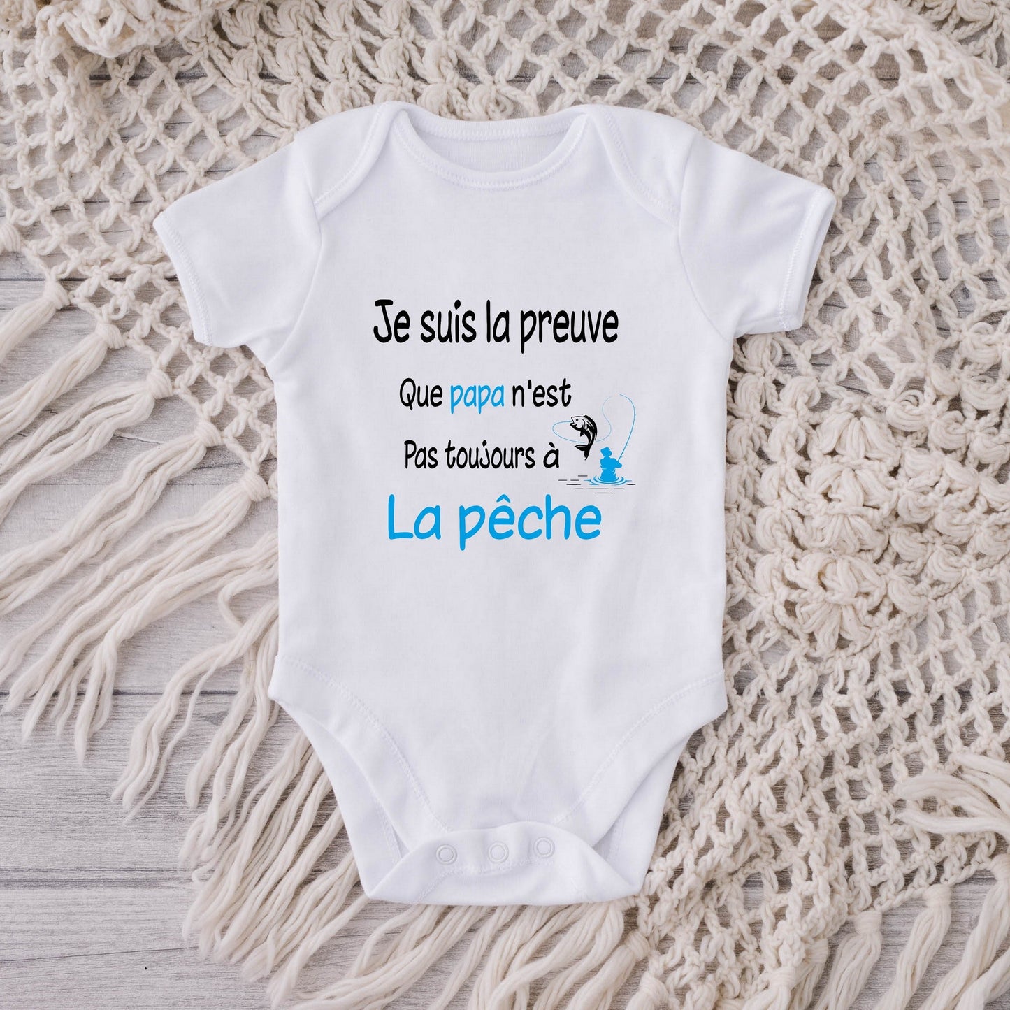 Body personnalisé je suis la preuve que papa n'est pas toujours à la pêche