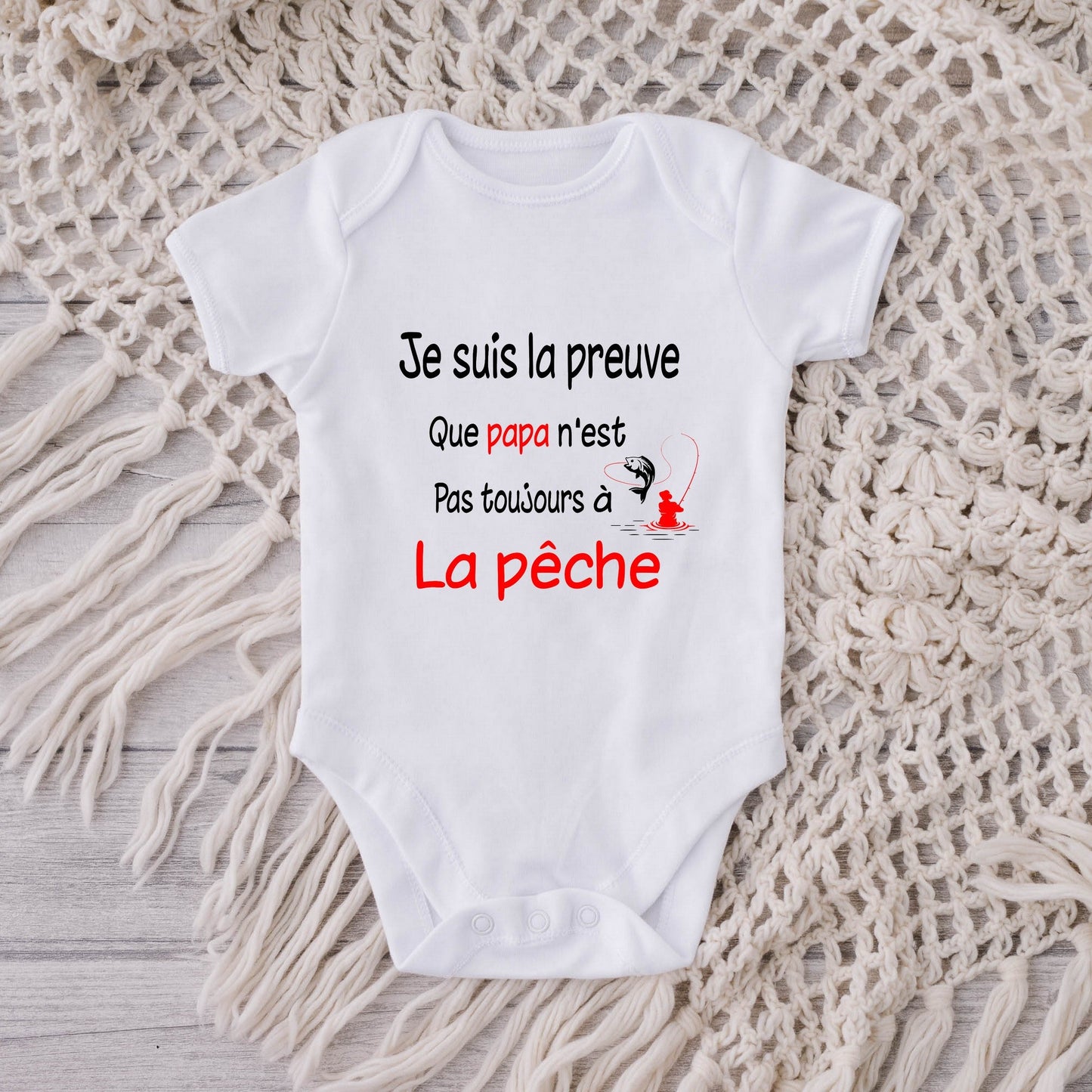 Body personnalisé je suis la preuve que papa n'est pas toujours à la pêche